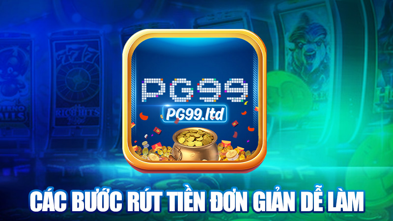 Các bước rút tiền đơn giản dễ làm