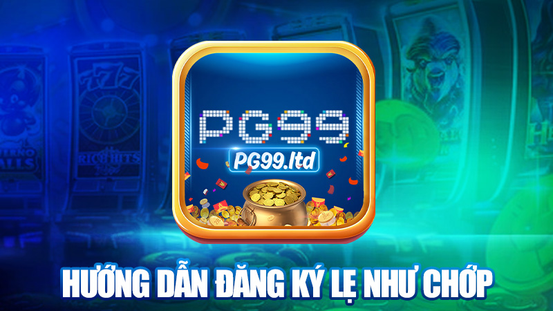 Hướng dẫn đăng ký lẹ như chớp