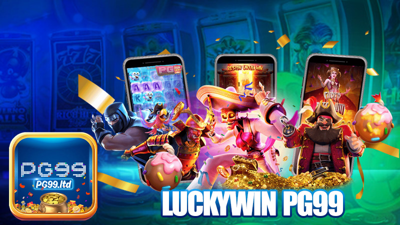 Luckywin PG99 – Cổng game hên xỉu, chơi là trúng!