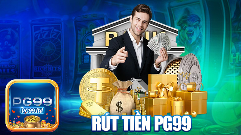 Rút tiền PG99 – Thắng là rút, lẹ như chớp bão!
